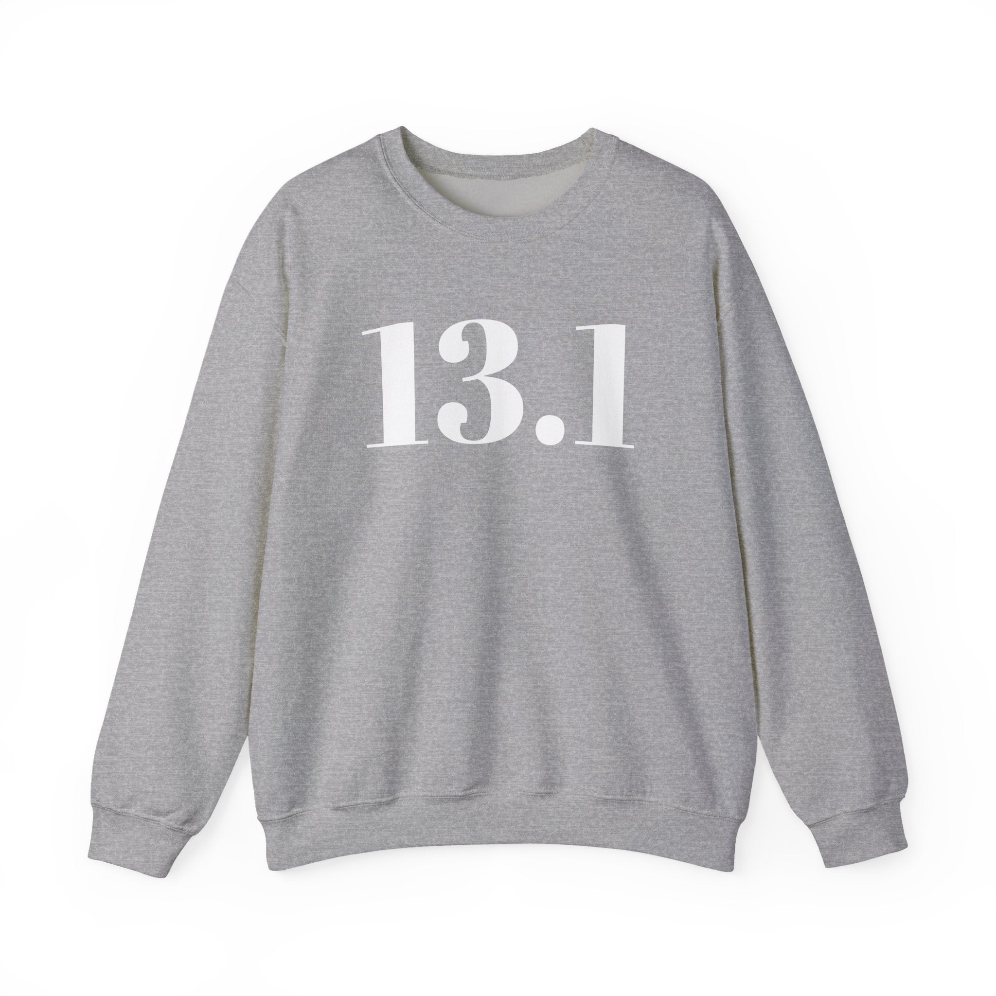 13.1 Half Marathon Sweatshirt - Best Run Yet Apparel and Gifts
