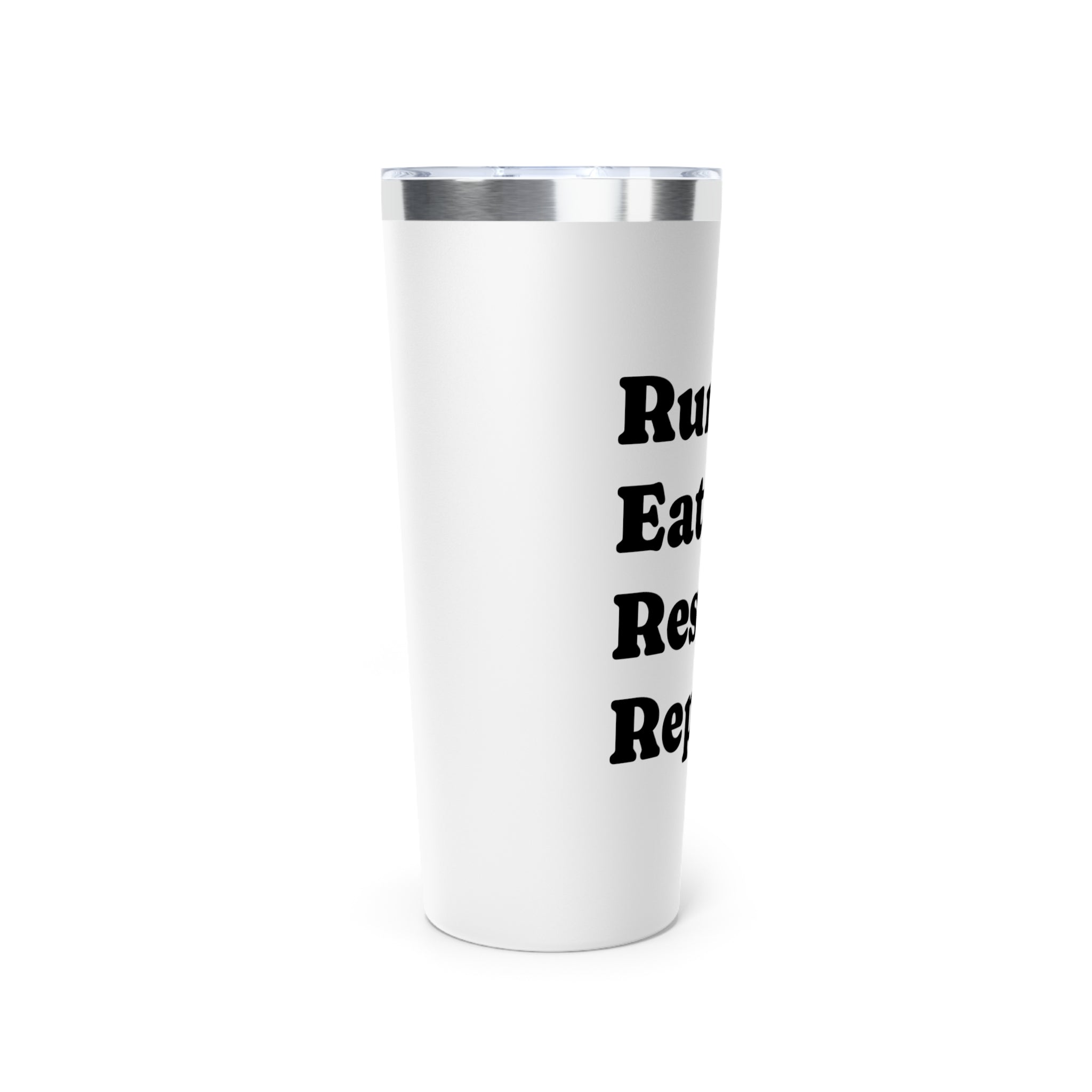 Run. Eat. Rest. Repeat. Tumbler — 22oz Insulated Travel Cup - Best Run Yet Apparel and Gifts